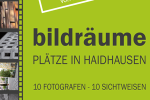 Bildräume – Plätze in Haidhausen, Ausschnitt aus der Einladungskarte